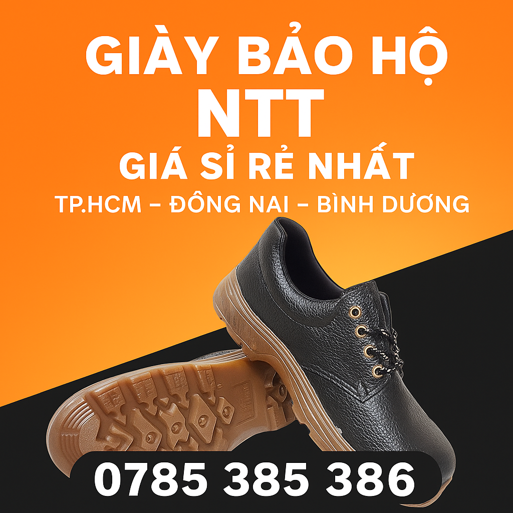 Giày bảo hộ NTT giá sỉ rẻ nhất tại TP.HCM – Đồng Nai – Bình Dương